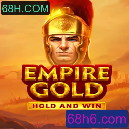 Descubra o Universo de EmpireGold: Estratégia e Diversão em 68H.COM